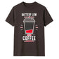 Funny Battery Low Slogan Graphic Unisex T-Shirt