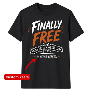 Finally Free Years Personalised School Leavers Unisex T-Shirt