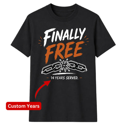 Finally Free Years Personalised School Leavers Unisex T-Shirt
