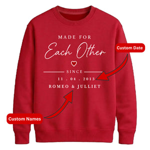 Made For Each Other Personalised For him For her gift sweatshirt