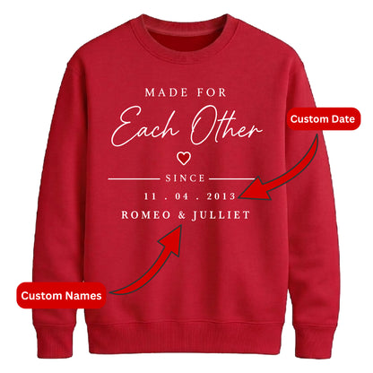 Made For Each Other Personalised For him For her gift sweatshirt