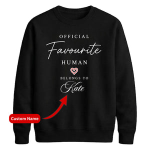 Chic Favourite Human Personalised For him For her gift sweatshirt
