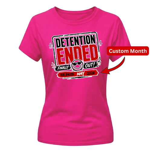 Bespoke Detention Custom Ended School Leavers Ladies Fit T-Shirt