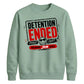 Detention Ended Custom Graphic School Leavers unisex sweatshirts