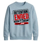 Detention Ended Custom Graphic School Leavers unisex sweatshirts