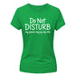 Do Not Disturb Slogan Peace Joy Vibe Graphic Ladies T-Shirt