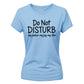 Do Not Disturb Slogan Peace Joy Vibe Graphic Ladies T-Shirt