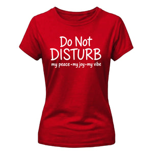 Do Not Disturb Slogan Peace Joy Vibe Graphic Ladies T-Shirt