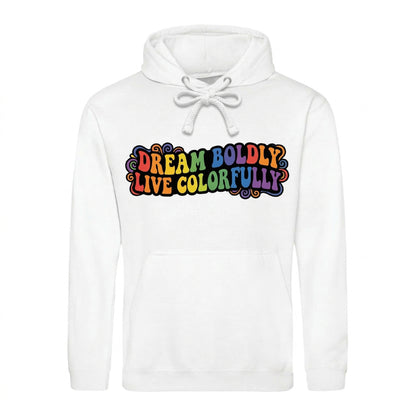 Dream Boldly Live Colourfully Pride Month Unisex Hoodie