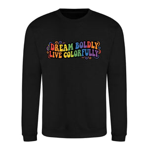 Dream Boldly Live Colourfully Pride Month Unisex Jumper
