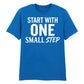 Dynamic Start With One Small Step Slogan Graphic Unisex T-Shirt