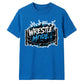 Dynamic Wrestle Mode Graphic Wrestling unisex t-shirt