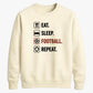 Eat Sleep Football Repeat Icon FIFA Printed Unisex Sweatshirt