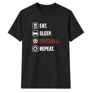 Eat Sleep Football Repeat Printed Unisex T-Shirt