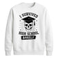 Edgy I Survived High School School Leavers sweatshirt