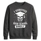 Edgy I Survived High School School Leavers sweatshirt