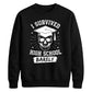 Edgy I Survived High School School Leavers sweatshirt