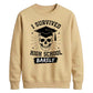 Edgy I Survived High School School Leavers sweatshirt
