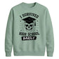 Edgy I Survived High School School Leavers sweatshirt