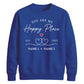 Elegant Happy Place Personalised For him For her gift sweatshirt