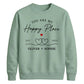 Elegant Happy Place Personalised For him For her gift sweatshirt