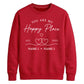 Elegant Happy Place Personalised For him For her gift sweatshirt