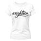 Elegant Hashtag Eighteen 18th Birthday Ladies T-Shirt