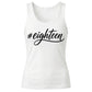 Elegant Hashtag Eighteen Cursive 18 Birthday Ladies Tank Top