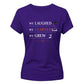 Elegant We Laughed Learned Grew School Leavers Ladies Fit T-Shirt