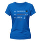 Elegant We Laughed Learned Grew School Leavers Ladies Fit T-Shirt