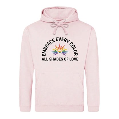 Embrace Every Colour All Shades Love Pride Month Hoodie