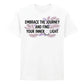 Embrace The Journey Find Inner Light Graphic Unisex T-Shirt