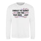 Embrace The Journey Find Inner Light Unisex Sweatshirt