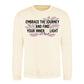 Embrace The Journey Find Inner Light Unisex Sweatshirt