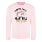 Empty Pockets Full Heart Bold Printed Father Sweatshirt