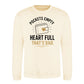 Empty Pockets Full Heart Bold Printed Father Sweatshirt