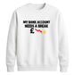 Empty wallet finance humour Funny Memes Unisex Sweatshirt