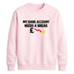 Empty wallet finance humour Funny Memes Unisex Sweatshirt