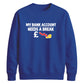 Empty wallet finance humour Funny Memes Unisex Sweatshirt