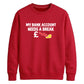 Empty wallet finance humour Funny Memes Unisex Sweatshirt