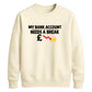 Empty wallet finance humour Funny Memes Unisex Sweatshirt