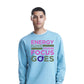 Energy Flows Where Focus Goes Slogan Unisex Sweatshirt