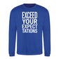 Exceed Your Expectations Slogan Unisex Sweatshirt