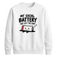 Exhausted battery introvert Funny Memes Unisex Sweatshirt
