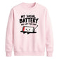 Exhausted battery introvert Funny Memes Unisex Sweatshirt