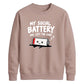 Exhausted battery introvert Funny Memes Unisex Sweatshirt