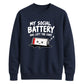 Exhausted battery introvert Funny Memes Unisex Sweatshirt