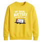 Exhausted battery introvert Funny Memes Unisex Sweatshirt