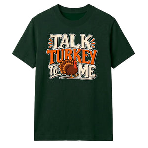 Talk turkey to me funny quote Thanksgiving Unisex T-Shirt