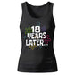 Fun 18 Years Later Flower Graphic 18 Birthday Ladies Tank Top